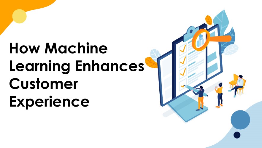 How Machine Learning Enhances Customer 
